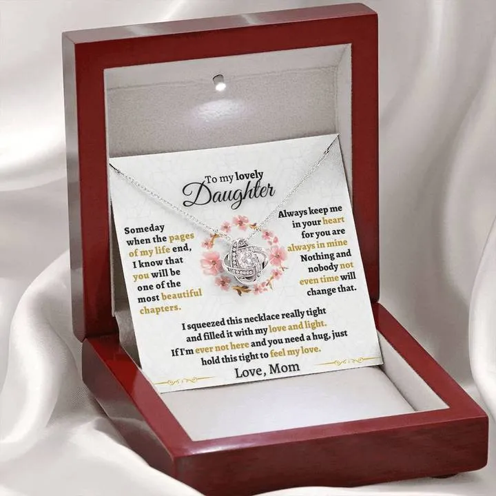 To my Daughter Necklace, Some Day When Pages Of My Life End You're The Most Beautiful Chapters Love Knot Necklace