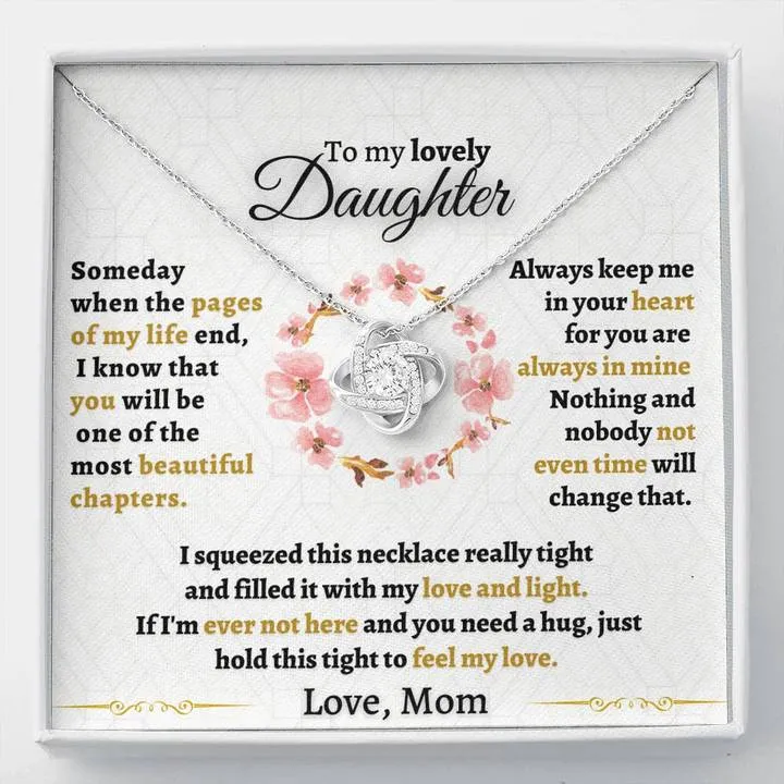 To my Daughter Necklace, Some Day When Pages Of My Life End You're The Most Beautiful Chapters Love Knot Necklace