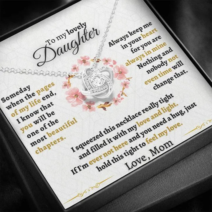 To my Daughter Necklace, Some Day When Pages Of My Life End You're The Most Beautiful Chapters Love Knot Necklace